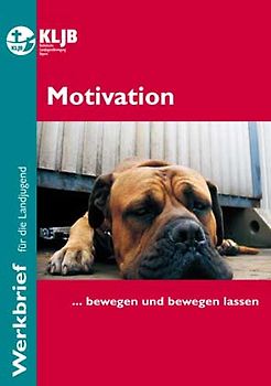 Motivation. Bewegen und bewegen lassen