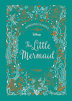 The Little Mermaid (Disney Animated Classics): A deluxe gift book of the classic film - collect them all! (Shockwave)
