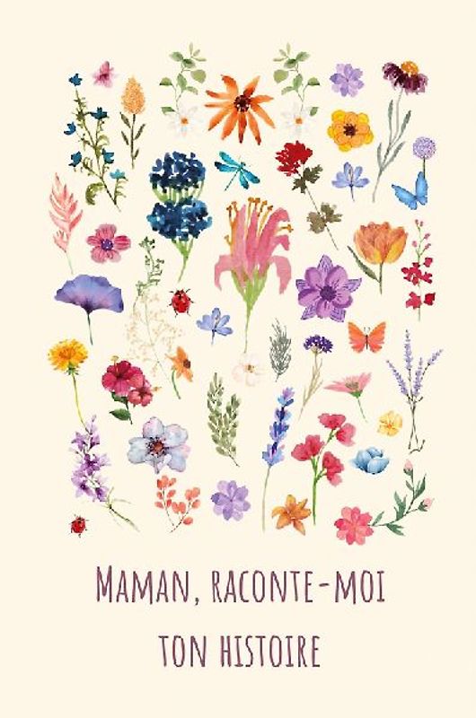 Maman, raconte-moi ton histoire