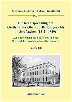 Die Rechtsprechung des Greifswalder Oberappellationsgerichts in Strafsachen (1815-1849)