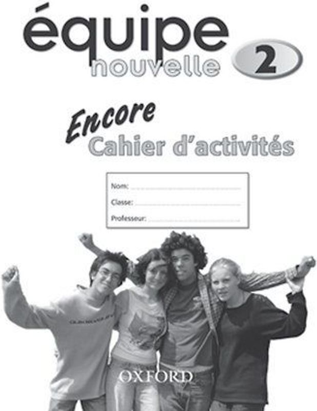 Equipe nouvelle: 2: Encore Workbook