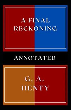 A Final Reckoning: Annotated