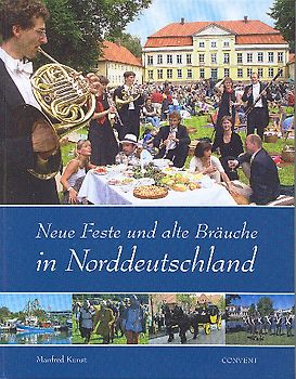 Neue Feste und alte Bräuche in Norddeutschland