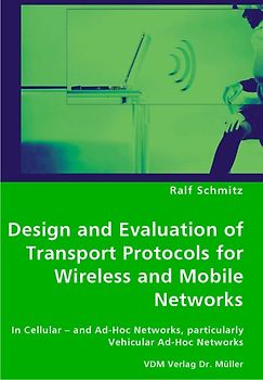 Design and Evaluation of Transport Protocols for Wireless and Mobile Networks