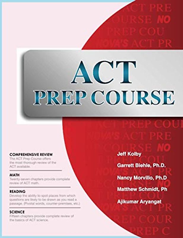 ACT Prep Course: The Most Comprehensive ACT Book Available