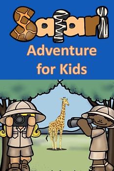 Safari Adventure for Kids