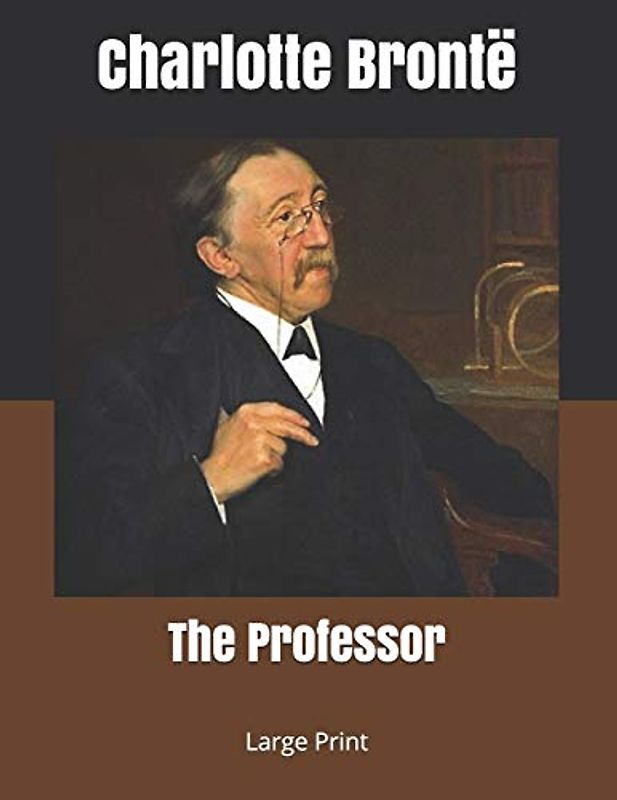 The Professor: Large Print