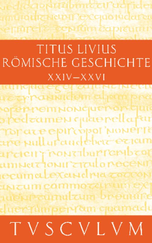 Titus Livius: Römische Geschichte / Buch 24-26