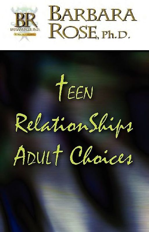 Teen Relationships Adult Choices