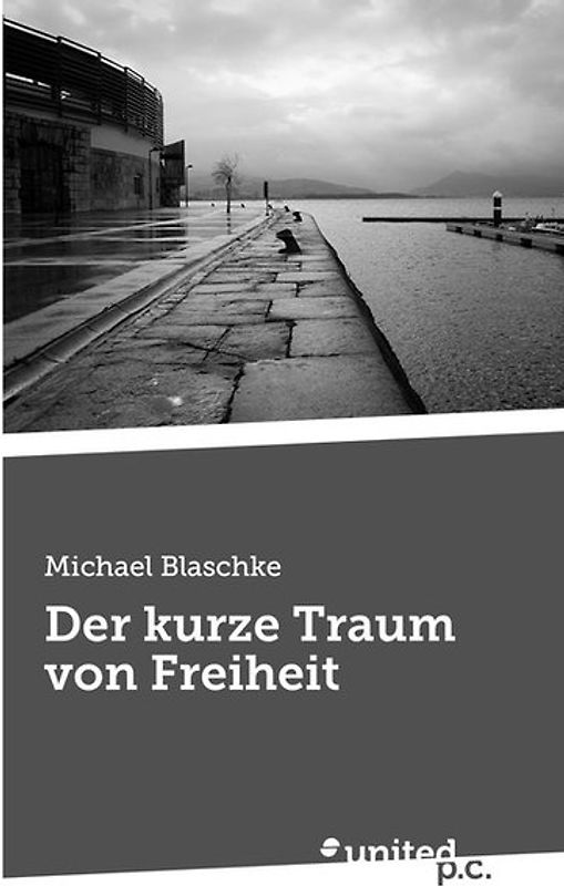 Der kurze Traum von Freiheit