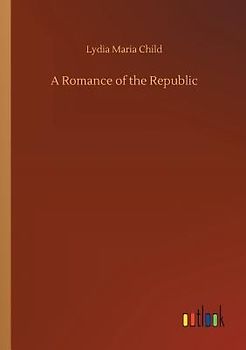 A Romance of the Republic