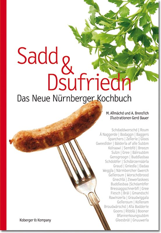 Sadd und Dsufriedn Das Neue Nürnberger Kochbuch