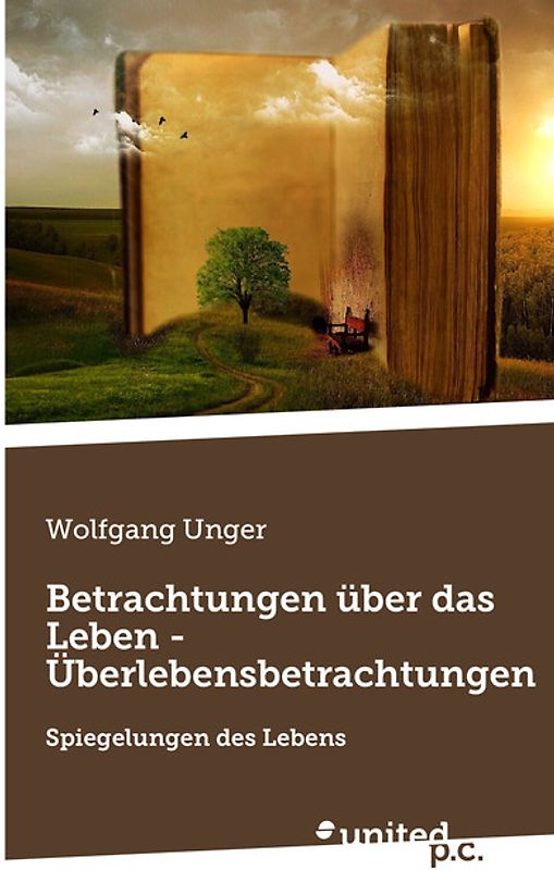 Betrachtungen über das Leben - Überlebensbetrachtungen