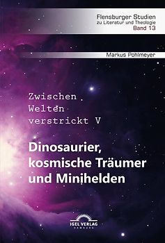 Dinosaurier, kosmische Träumer und Minihelden