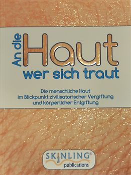 An die Haut wer sich traut