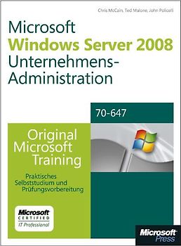 Windows Server 2008 Unternehmensadminstration - Original Microsoft Training für Examen 70-647
