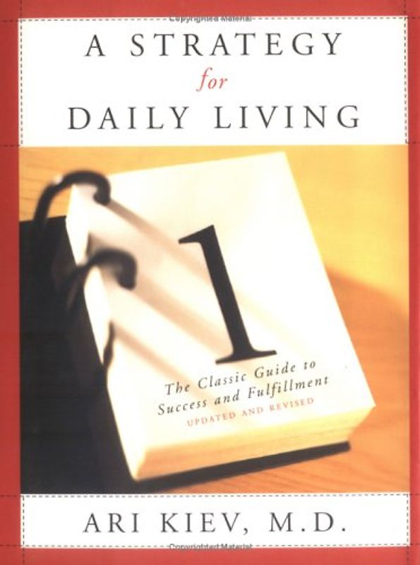 A STRATEGY FOR DAILY LIVING: The Classic Guide to Success and Fulfilment
