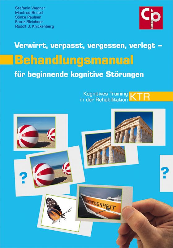 Verwirrt, verpasst, vergessen, verlegt - Behandlungsmanual für beginnende kognitive Störungen