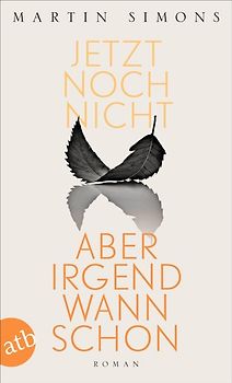 Jetzt noch nicht, aber irgendwann schon