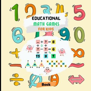 Educational Math Games for kids: Activity Book to strengthen your child's problem-solving skills,ages 7 to 14, improve their critical thinking, ... to enhance their confidence and coping skills