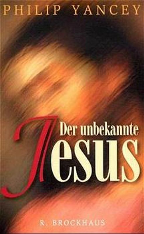 Der unbekannte Jesus