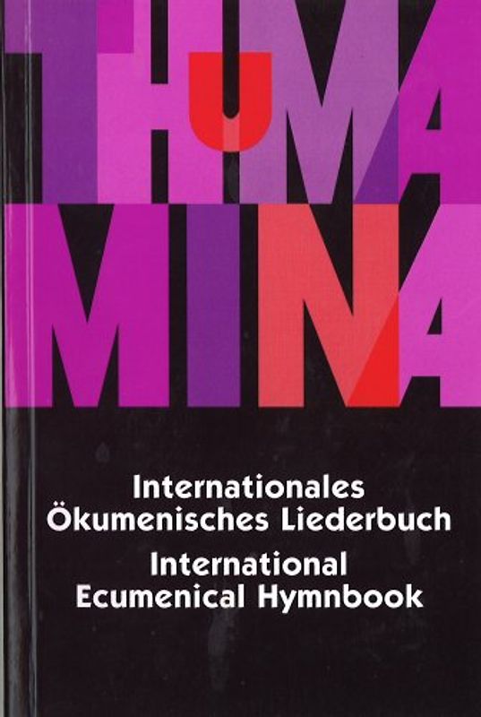 Thuma Mina. Singen mit den Partnerkirchen, Internationales Oekumenisches Liederbuch