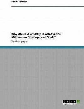 Why Africa is unlikely to achieve the Millennium Development Goals?