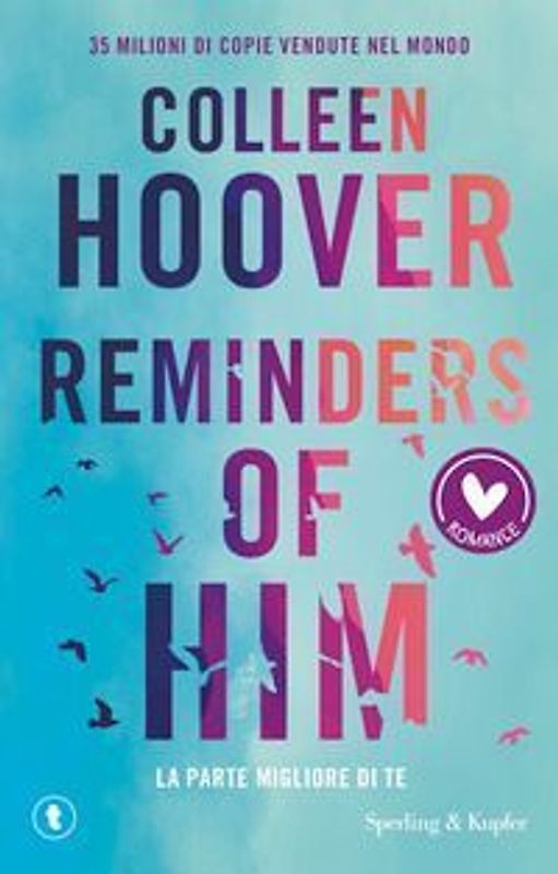 Reminders of him. La parte migliore di te