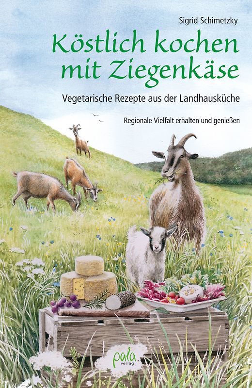 Köstlich kochen mit Ziegenkäse