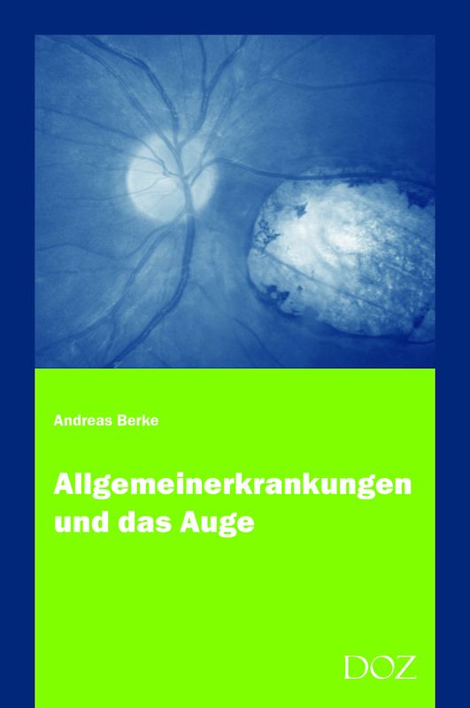 Allgemeinerkrankungen und das Auge