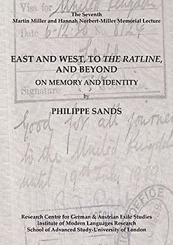 East and West, to The Ratline, and Beyond: On Memory and Identity (Miller Memorial Lectures, Band 7)