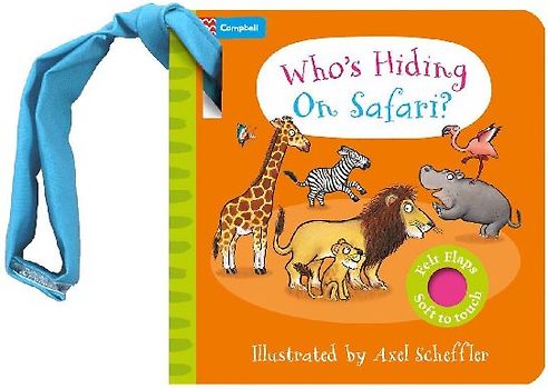 Who's Hiding on Safari?: A Felt Flaps Buggy Book