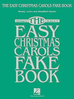 The Easy Christmas Carols -Fake Book-: Noten, Songbook für Instrument(e) in c: Melody, Lyrics & Simplified Chords: 100 Songs in the Key of "C"