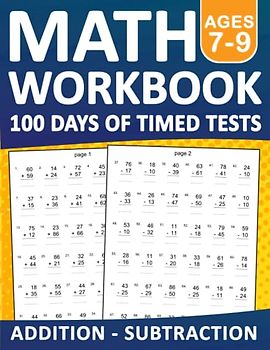 Math Workbook 100 Days Of Timed Tests Addition And Subtraction Ages 7-9 With Answers: 100 Days of Timed Tests Addition and Subtraction Double and ... Tests Math Book For Classroom or Homeschool