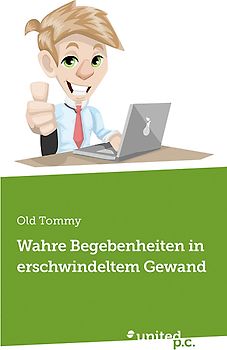 Wahre Begebenheiten in erschwindeltem Gewand