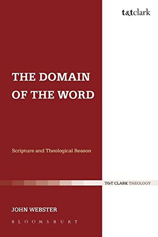 The Domain of the Word: Scripture And Theological Reason