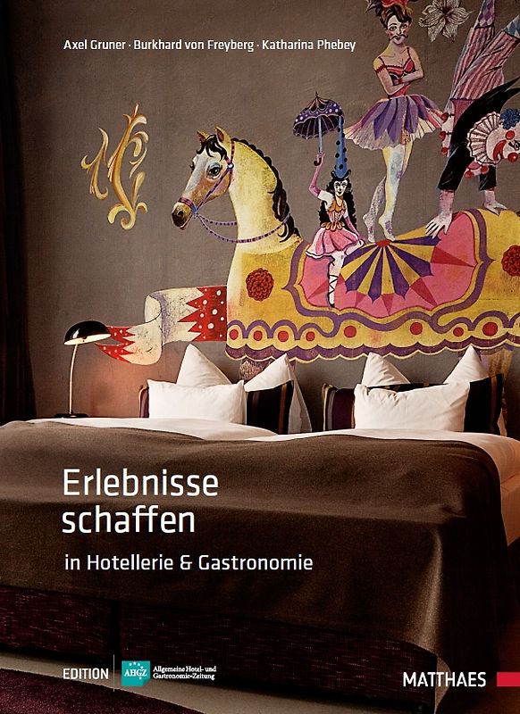 Erlebnisse schaffen in Hotellerie und Gastronomie