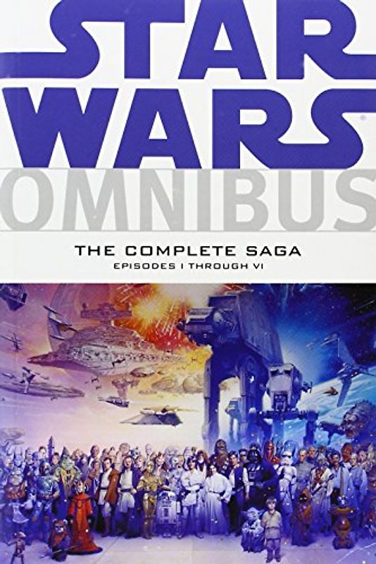 The Complete Saga, Episodes I Through VI (Star Wars Omnibus)