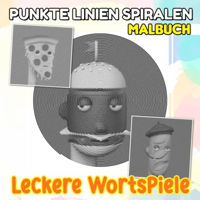 Leckere Wortspiele Punkte Linien Spiralen Malbuch: Bauen Sie Stress ab und haben Sie Spaß mit 30 niedlichen und schönen Malvorlagen in | Große Angstlinderung und Kreativität Geschenke