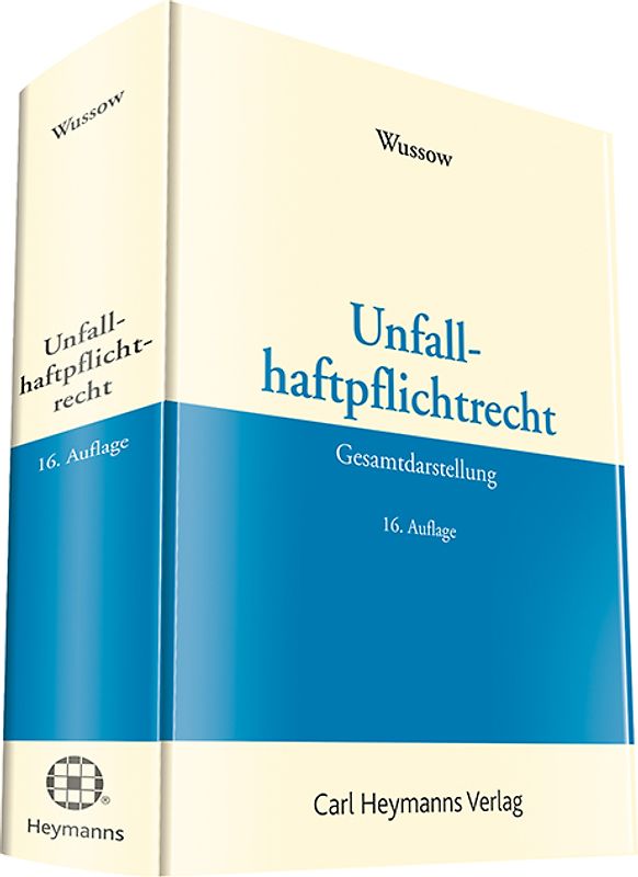 Unfallhaftpflichtrecht - Gesamtdarstellung
