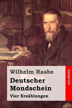 Deutscher Mondschein: Vier Erzählungen