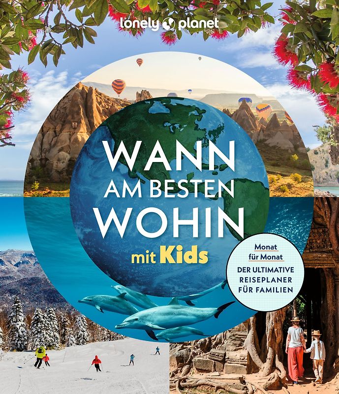 LONELY PLANET Bildband Wann am besten wohin mit Kids