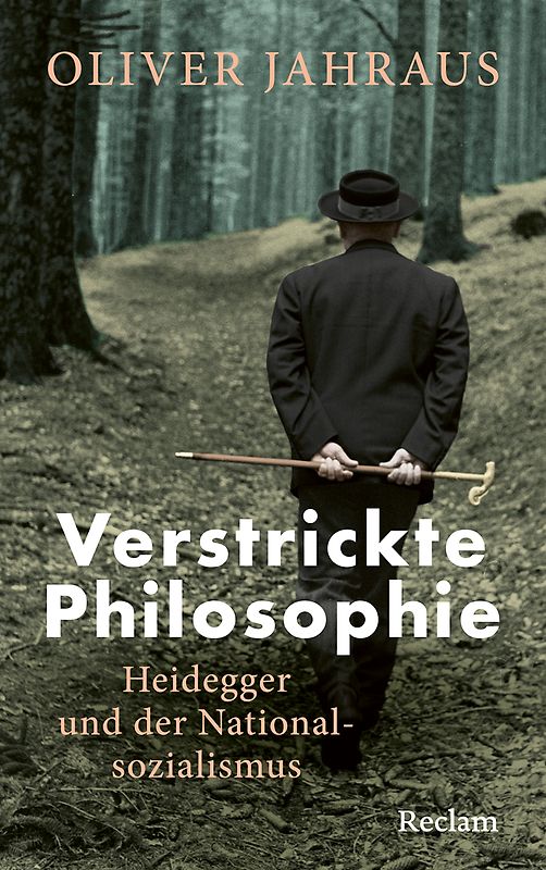 Verstrickte Philosophie. Heidegger und der Nationalsozialismus