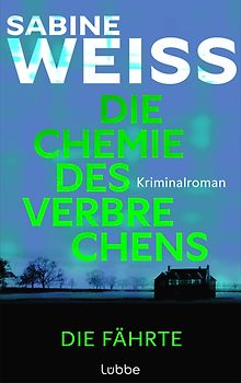 Die Chemie des Verbrechens - Die Fährte