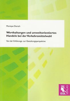 Werthaltungen und umweltorientiertes Handeln bei der Verkehrsmittelwahl