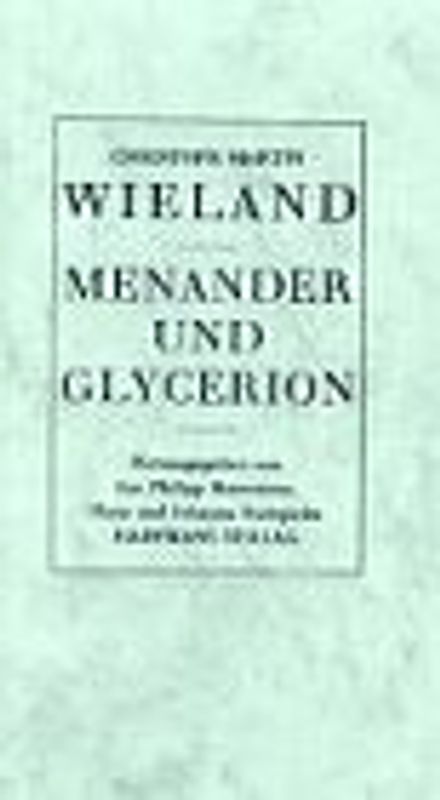 Menander und Glycerion. Nach der Erstausgabe von 1804. Roman