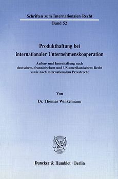 Produkthaftung bei internationaler Unternehmenskooperation.
