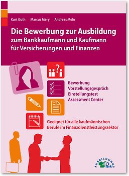 Die Bewerbung zur Ausbildung zum Bankkaufmann und Kaufmann für Versicherungen und Finanzen