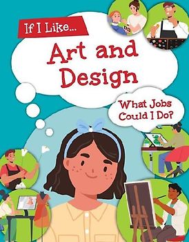 If I Like Art and Design, What Jobs Could I Do?