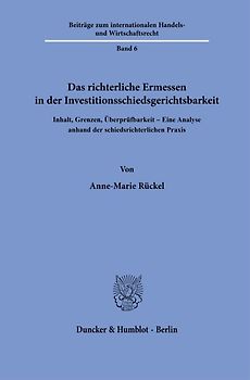 Das richterliche Ermessen in der Investitionsschiedsgerichtsbarkeit